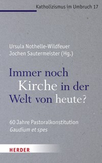 Immer noch Kirche in der Welt von heute? -  - E-Book