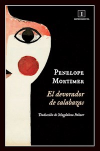 El devorador de calabazas - Penelope Mortimer - E-Book