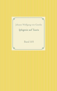 Iphigenie auf Tauris - Johann Wolfgang von Goethe - E-Book + Hörbuch