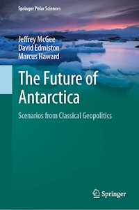 The Future of Antarctica - Jeffrey McGee - E-Book