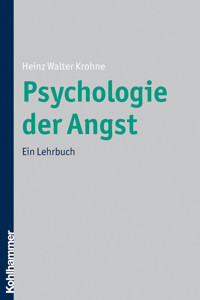 Psychologie der Angst - Heinz Walter Krohne - E-Book