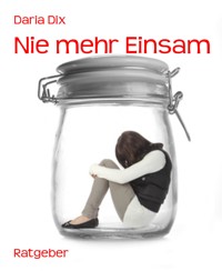 Nie mehr Einsam - Daria Dix - E-Book