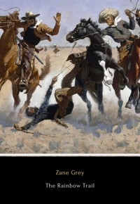 The Rainbow Trail - Zane Grey - E-Book