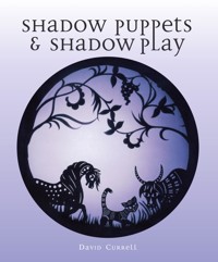 Shadow Puppets and Shadow Play - David Currell - E-Book