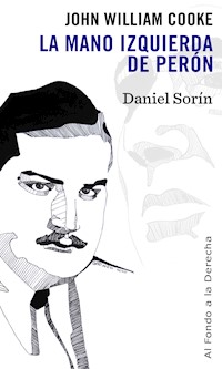 John William Cooke - Daniel Sorìn - E-Book