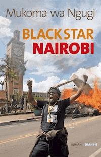 Black Star Nairobi - Mukoma wa Ngugi - E-Book