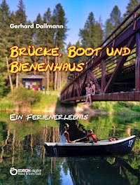 Brücke, Boot und Bienenhaus - Gerhard Dallmann - E-Book