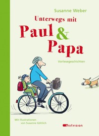 Unterwegs mit Paul & Papa - Susanne Weber - E-Book