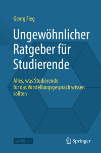 Ungewöhnlicher Ratgeber für Studierende - Georg Fieg - E-Book