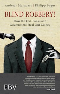 Blind Robbery! - Philipp Bagus - E-Book