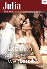 Lieb mich so heiß wie damals - Tara Pammi - E-Book + Hörbuch