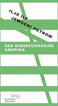 Das eingeschossige Amerika - Ilja Ilf - E-Book