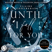 Until I Fall For You - Fairview Hockey, Teil 2 (Ungekürzt) - Claire Contreras - Hörbuch