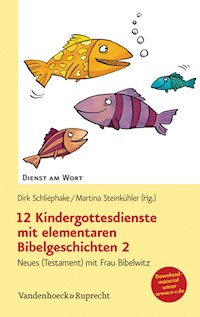 12 Kindergottesdienste mit elementaren Bibelgeschichten 2 -  - E-Book