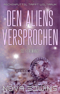 Den Aliens versprochen - Nova Edwins - E-Book + Hörbuch