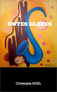 Notes Bleues - Christophe NOËL - E-Book