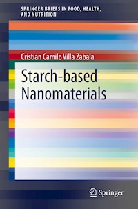 Starch-based Nanomaterials - Cristian Camilo Villa Zabala - E-Book