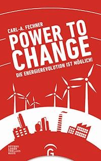 Power to change - Carl-A. Fechner - E-Book
