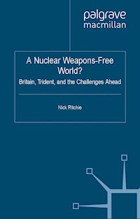 A Nuclear Weapons-Free World? - Nick Ritchie - E-Book