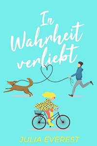 In Wahrheit verliebt - Julia Everest - E-Book