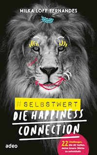 #selbstwert - Die Happiness-Connection - Milka Loff Fernandes - E-Book