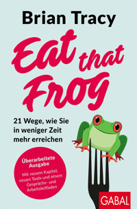 Eat that Frog - Brian Tracy - E-Book