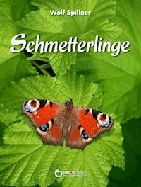 Schmetterlinge - Wolf Spillner - E-Book