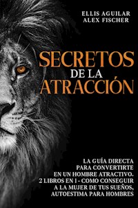 Secretos de la Atracción - Ellis Aguilar - E-Book
