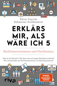 Erklärs mir, als wäre ich 5 – Rechtsextremismus und Faschismus - Petra Cnyrim - E-Book