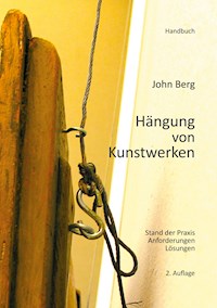 Hängung von Kunstwerken - John Berg - E-Book