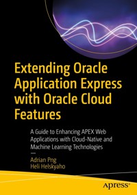 Extending Oracle Application Express with Oracle Cloud Features - Adrian Png - E-Book