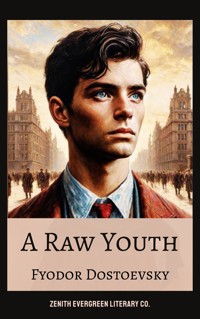A Raw Youth - Fyodor Dostoevsky - E-Book