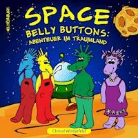Space Belly Buttons - Chrissi Winterfeld - Hörbuch