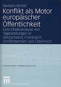 Konflikt als Motor europäischer Öffentlichkeit - Barbara Berkel - E-Book