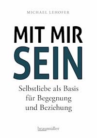 Mit mir sein - Michael Lehofer - E-Book