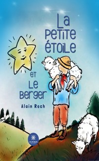 La petite étoile et le berger - Alain Rech - E-Book