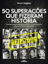 50 Rejeições que fizeram história - Steven Heggings - E-Book