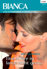 Eine Affäre ist lange nicht genug - Stacy Connelly - E-Book