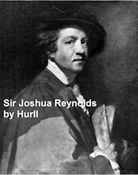 Sir Joshua Reynolds - Estelle M. Hurll - E-Book