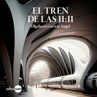 El tren de las 11:11 - Olgalucía Gaviria Angel - Hörbuch