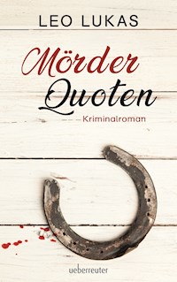 Mörder-Quoten - Leo Lukas - E-Book