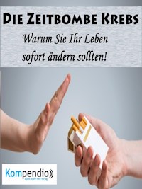 Die Zeitbombe Krebs: - Alessandro Dallmann - E-Book