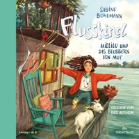 Flusskind 3: Millilu und das Blubbern von Mut - Sabine Bohlmann - Hörbuch