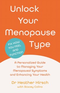 Unlock Your Menopause Type - Heather Hirsch - E-Book