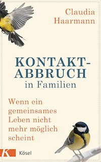 Kontaktabbruch in Familien - Claudia Haarmann - E-Book