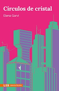 Círculos de cristal - Elena Garvi - E-Book