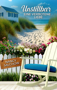 Unstillbar: Eine verbotene Liebe - Nancy Salchow - E-Book