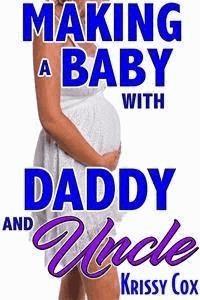 Making a Baby with Daddy and Uncle - Krissy Cox - E-Book