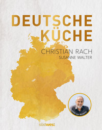 Deutsche Küche - Christian Rach - E-Book
