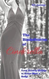 The Bimbofication of Cinderella - B.R. Eastman - E-Book